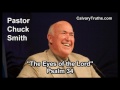 The Eyes of the Lord. Psalm 34 - Pastor Chuck Smith - Topical Bible Study