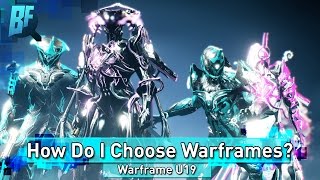 How do I Choose My Next Warframe? | Some Advice