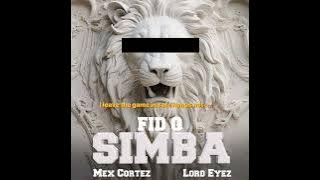 Fid Q feat Mex Cortez & Lord Eyez - SIMBA (lyric Video)