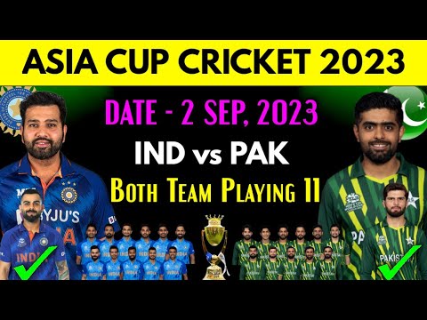 Asia Cup 2023 | India vs Pakistan Match Playing 11 | Ind vs Pak Playing 11