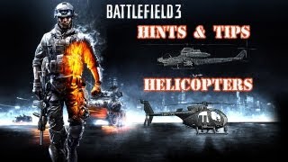 Battlefield 3 Hints & Tips- Learn to Fly Helicopters Like A Pro