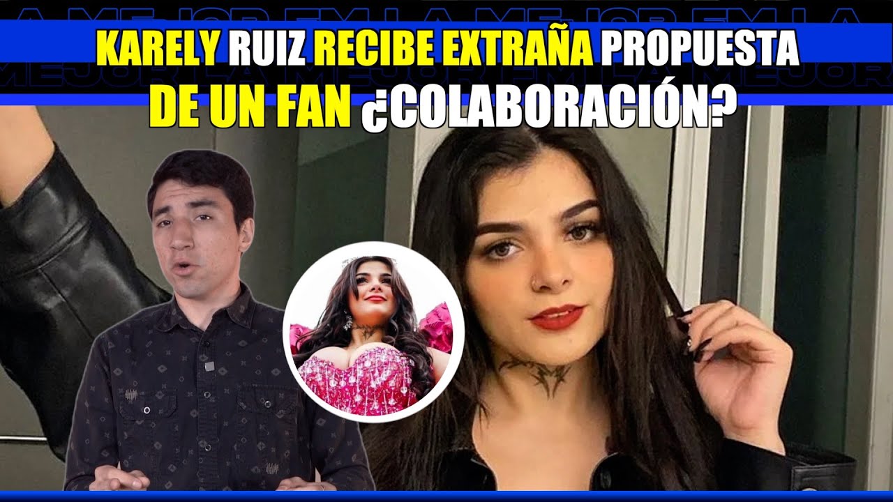Karely Ruiz recibe extraña propuesta de un fan...😳 ¿Colaboración?🤯
