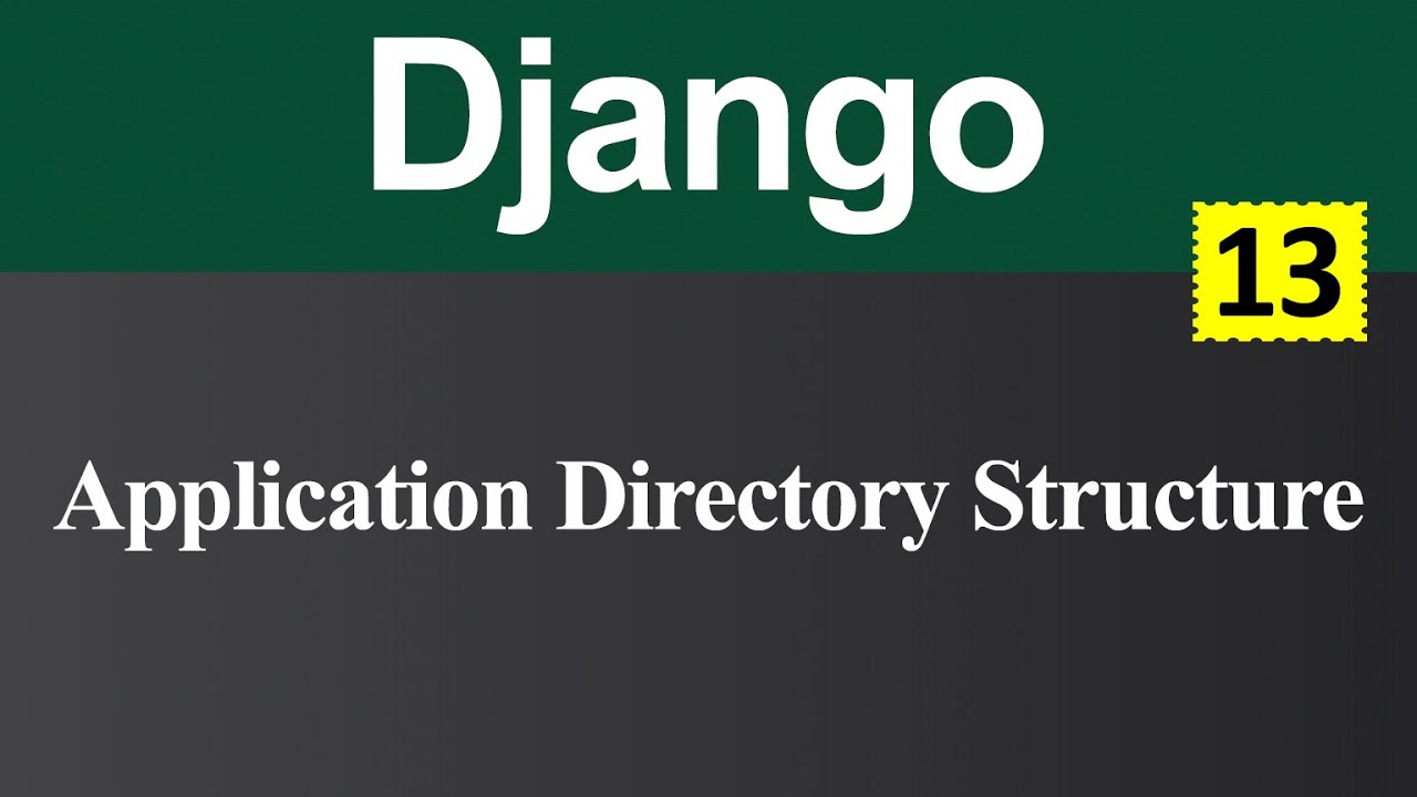 Application Directory Structure in Django (Hindi) Application Directory Structure in Django (Hindi)
