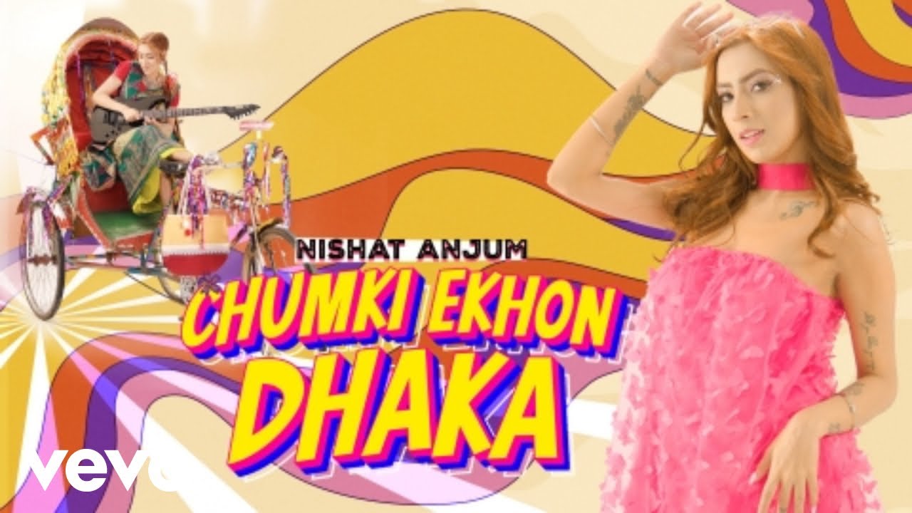 Nishat Anjum - Chumki Ekhon Dhaka (Official Music Video)