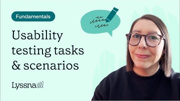 Writing effective usability testing tasks & scenarios | Lyssna