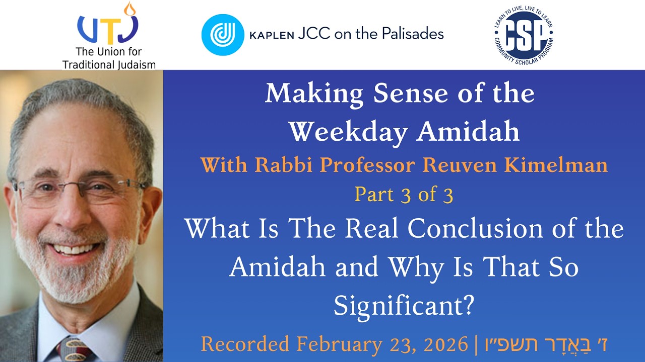 Making Sense of the Amidah Part 3 of 3 -  What Is The Real Conclusion of the Amidah?