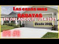 Las casas mas baratas del area de ORLANDO,FL  desde los 200K