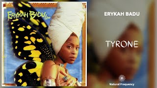 Erykah Badu - Tyrone (432Hz) Resimi