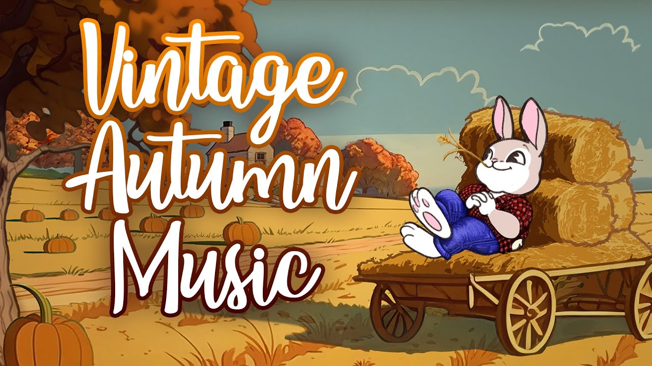 Vintage Autumn Music Classic Old Songs For Autumn Season Vintage vintage-autumn-music-classic-old-songs-for-autumn-season-vintage