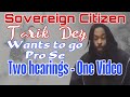 Sovereign Citizen Moor Tarik Dey wants to be Pro Se - Fail in Court