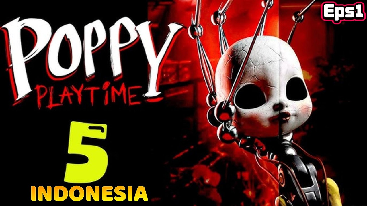 HOROR TRENDING 1 - POPPY PLAYTIME CHAPTER 5 INDONESIA | Part 1