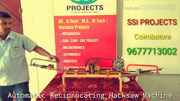 Best Mechanical Engineering Project for Final Years/ Automatic Reciprocating Hacksaw Machine