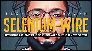 Elevate Your Web Automation Testing with Selenium-Wire Implemented on Selenium RemoteDriver