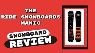 The 2022 Ride Manic Snowboard Review
