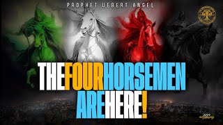 THE FOUR HORSEMEN ARE HERE | Prophet Uebert Angel