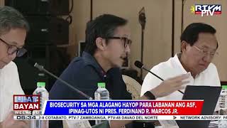 #Ulatbayanweekend | PBBM, inatasan ang DA na palawakin ang paglaban sa ASF