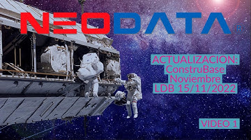 VIDEO 1. ACTUALIZACIÓN: CONSTRUBASE NOVIEMBRE 2022