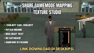 SHARE GAMEMODE MAPPING TEXTURE STUDIO | GTA SAMP ANDROID