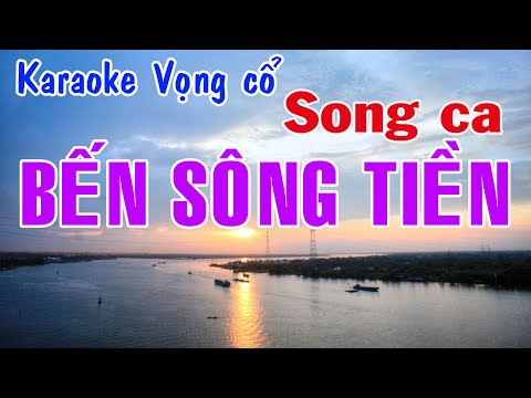 Karaoke vọng cổ BẾN SÔNG TIỀN - SONG CA