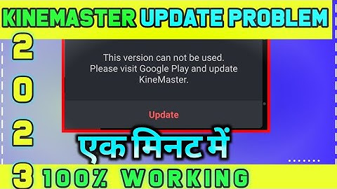 How To Fix KineMaster Update Problem In 2023 || How To Fix KineMaster Mod Apk Update Problem In 2023