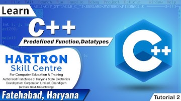 C++ | Tutorial 2 | Predefined Function,Datatypes | HARTRON SKILL CENTRE FATEHABAD