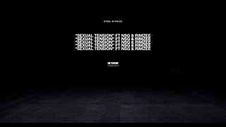 Steel Banglez - Sexual Tension Feat NSG &amp; Rimzee [Official Audio]