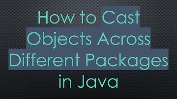How to Cast Objects Across Different Packages in Java