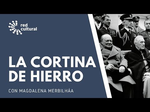 El Fin de la II Guerra Mundial y  la Cortina de Hierro - Red Cultural - Magdalena Merbilháa