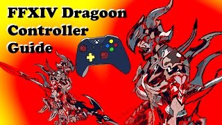 FFXIV Dragoon Controller Guide [WXHB Edition] [Level 60]