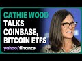 Cathie Wood says, Coinbase is &#39;executing brilliantly&#39;