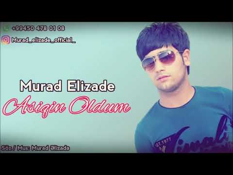 Murad Elizade - Asiqin Oldum 2019