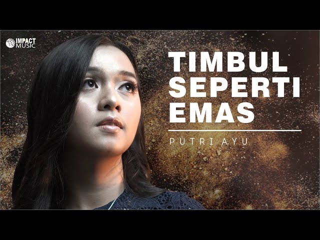 Timbul Seperti Emas - Putri Ayu [Official Music Video] - Lagu Rohani class=