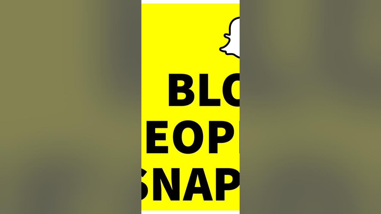 how-to-block-people-on-snapchat-full-tutorial-youtube
