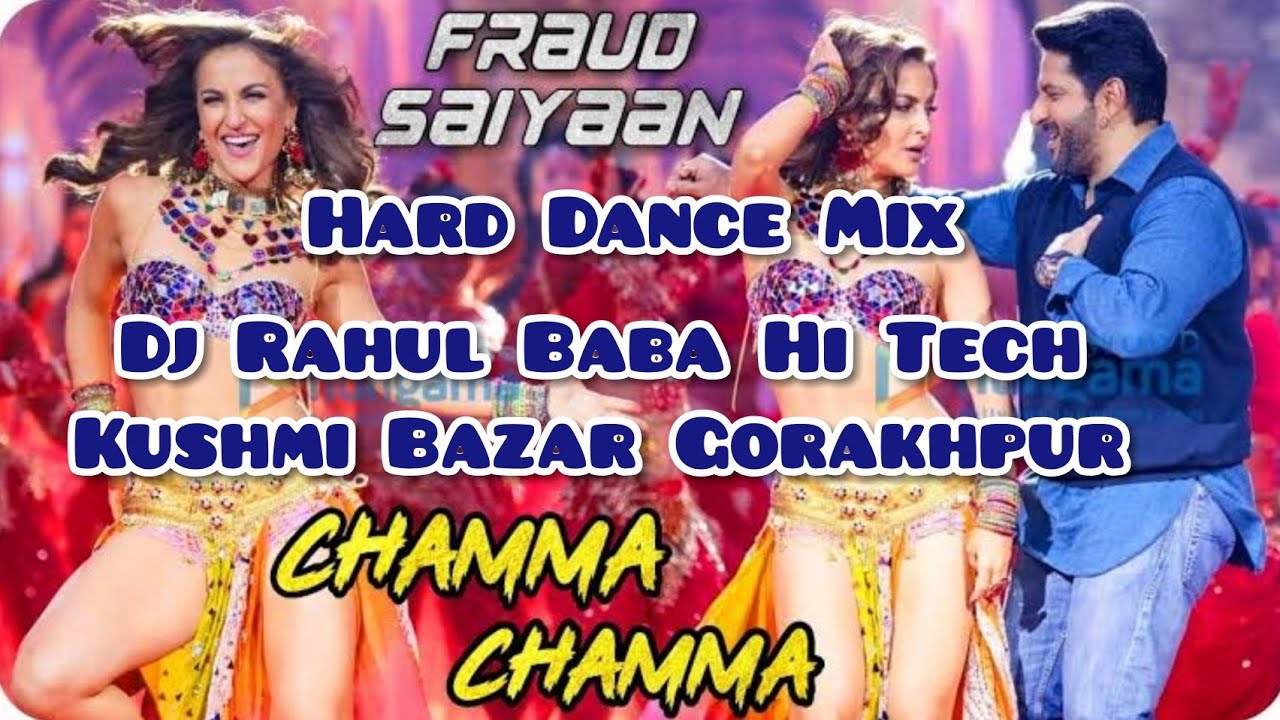 Chamma Chamma New Songs raj kamal basti  Hard Dance Mix  Dj Rahul Baba Hi Tech Gorakhpur