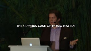 The Curious Case of Homo naledi | William Harcourt-Smith