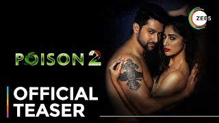 Poison 2 Official Teaser Aftab Shivdasani Raai Lakshmi A Zee5 Original Coming Soon On Zee5