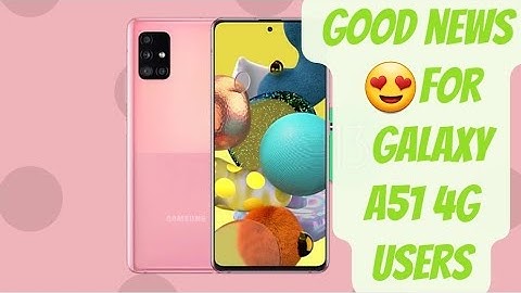 GALAXY A51 ONEUI 5 (ANDROID 13)UPDATE FOR ASIAN COUNTRIES