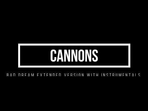 Cannons: Bad Dream Extended Version With Instrumentals 1 Hour Mix