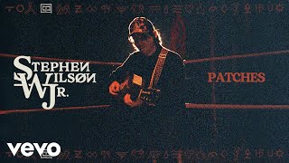 Stephen Wilson Jr. - patches (Official Audio)