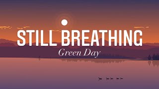 Still Breathing - Green Day (Lyrics)