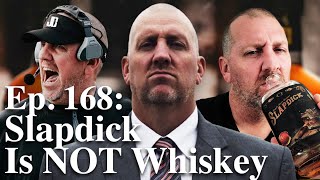 ESPN's Whiskey Neat Ep 168 Slapdick is NOT Whiskey and Bullies Suck.