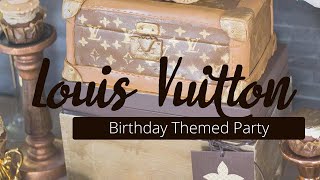 How To Plan a Louis Vuitton Themed Party