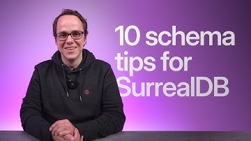 10 schema tips for SurrealDB