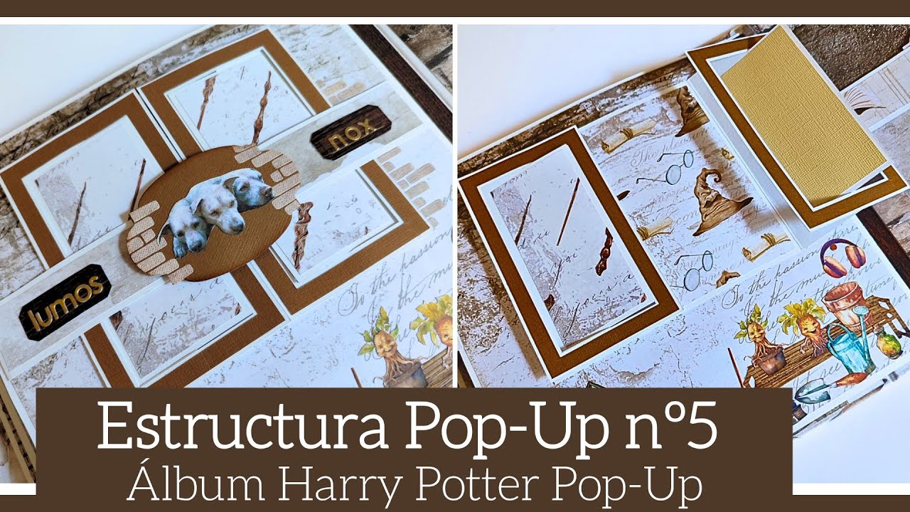 ESTRUCTURA POP UP nº5. ALBUM HARRY POTTER POP UP (con PAPERS FOR YOU) - TUTORIAL | LLUNA NOVA SCRAP