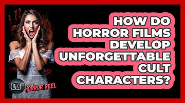 How Do Horror Films Develop Unforgettable Cult Characters? - The Horror Reel