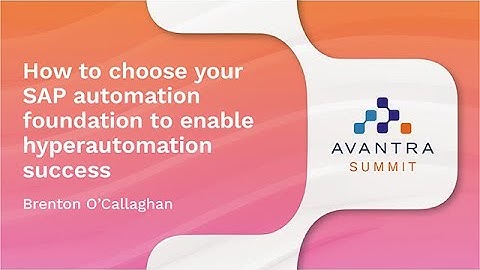 How to choose your SAP automation foundation to enable hyperautomation success