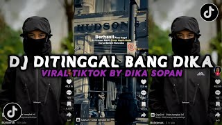 DJ DITINGGAL BANG DIKA (Slowed   Reverb) VIRAL TIKTOK SOUND RIOINSM