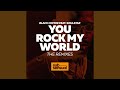 You Rock My World (Zepherin Saint Remix)