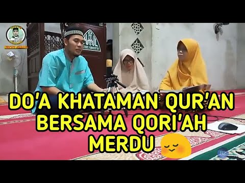 do'a-khataman-al-qur'an-bersama-juara-qori'ah-#merdu😊