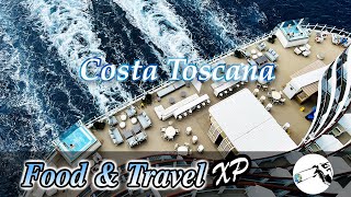 Costa Toscana -  Cruise - 4K Ship Fully Filmed | Food & Travel XP